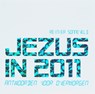 Jezus in 2011 - R. Sonneveld ; Reinier Sonneveld - 9789058813381