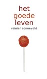 Het goede leven - Reinier Sonneveld - 9789058814333