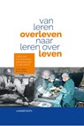 Van leren overleven naar leren over leven - Dr. R.H. Bakker ; Drs. R. ter Sluis - 9789058983343