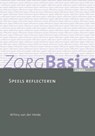 ZorgBasics / Speels reflecteren - HEIDE, W. van der - 9789059312098