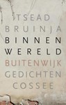 Binnenwereld, buitenwijk, natuurlijke omstandigheden - Tsead Bruinja - 9789059366091