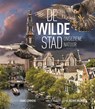 De wilde stad - Remco Daalder ; Geert Timmermans ; Frans Lemmens - 9789059375000