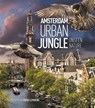 Amsterdam Urban Jungle - Frans Lemmens ; Remco Daalder ; Geert Timmermans - 9789059375109