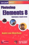 Leer jezelf SNEL... / Photoshop Elements 8 - WOERKOM, Andre van - 9789059404243