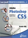 Leer jezelf PROFESSIONEEL... Adobe Photoshop CS5 - Erwin Olij - 9789059404717