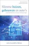 Slimme huizen, gebouwen en auto's - Ulco Schuurmans ; Juliette Schuurmans - 9789059407671