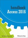 Handboek access 2016 - Wilfred de Feiter - 9789059408500