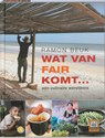 Wat van Fair komt... - R. Beuk ; Ramon Beuk ; Eva Reinders Redactie - 9789059563179