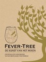 Fever-Tree: De kunst van het mixen - Mitchell Beazley - 9789059568532