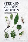 Stekken, voeden, groeien - Caro Langton ; Rose Ray - 9789059569133