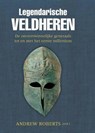 Legendarische Veldheren - Andrew Roberts - 9789059775039