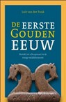 De eerste Gouden Eeuw - Luit van der Tuuk - 9789059776517