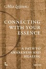 Connecting with Your Essence - Mia Leijssen - 9789059962378