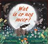 Wat is er nog meer? - Timothy Knapman - 9789060388754