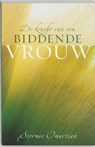 De kracht van een biddende vrouw - Stormie Omartian - 9789060679081