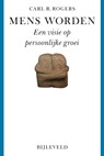 Mens worden - Carl R. Rogers - 9789061312550