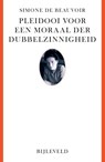 Pleidooi voor een moraal der dubbelzinnigheid - Simone de Beauvoir - 9789061319306