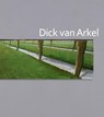 Dick van Arkel - Maarten Doorman ; Dick van Arkel - 9789062249671