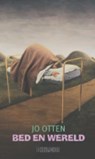 Bed en wereld - Jo Otten - 9789062656332