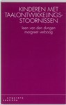 Kinderen met taalontwikkelingsstoornissen - L. van den Dungen ; M. Verboog ; Margreet Verboog - 9789062838189