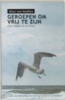 Geroepen om vrij te zijn - Noor van Haaften - 9789063182557