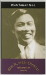 Basislessen / 4 Niet ik, maar Christus - Watchman Nee - 9789063187354