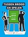 Tussen brood en spelen - Henk-Peter Dijkema ; Wim Oolbekkink - 9789063537050