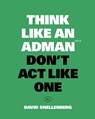 Think Like an Adman - David Snellenberg - 9789063696375