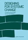Designing for Systemic Change - André Schaminée - 9789063699963