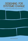 Designing for Systemic Change - André Schaminée - 9789063699963