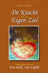 De Kracht van de Eigen Ziel - Monique Timmers - 9789063789268