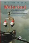 Watertaal - E. Smit ; Evert Smit ; M. Smit - 9789064103681