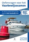 Oefenvragen voor het Vaarbewijsexamen - Bas Henrichs ; Henk Plaatje - 9789064107139
