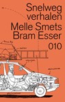 Snelwegverhalen - Melle Smets ; Bram Esser - 9789064507557