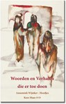 Woorden en verhalen die er toe doen - Kees Maas ; Annemiek Wijnker-Hoedjes - 9789064557347