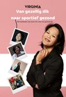 Van gezellig dik naar sportief gezond - Virginia Jobse - 9789065231406