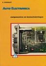 Auto elektronica Componenten en basisschakelingen - E. Gernaat - 9789066748507
