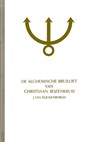De Alchemische bruiloft van Christiaan Rozenkruis - J. van Rijckenborgh - 9789067320825