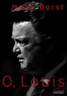 O, Louis - Hugo Borst - 9789067970549