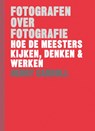 Fotografen over fotografie - Henry Carroll - 9789068687576
