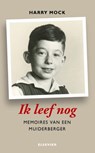 Ik leef nog - H. Mock ; Harry Mock & Tonny van Winssen - 9789068822557