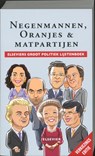 Elsevier Politiek Lijstenboek.  Negenmannen, Oranjes & Matpartijen -  - 9789068829785