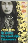 De Dertien Oorspronkelijke Clanmoeders - Jamie Sams - 9789069637273