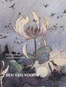 Ben van Voorn - Robin d'Arcy Shillcock ; Aafke Steenhuis ; Sim Visser ; Jan-Willem de Vries ; Marianne van Albada - 9789070462000