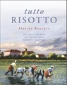 Tutto risotto - Florine Boucher & Margreet de Jonge - 9789070462307