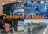 Zeeland in kleur - Eugène de Kok - 9789071937460