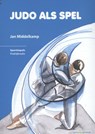 Judo als spel - Jan Middelkamp - 9789072335548
