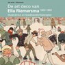 De art deco van Ella Riemersma - DAM, Peter van & WIJK-SLUYTERMAN, Margreet van / Clements, Jeff - 9789074009683