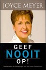 Geef nooit op - Joyce Meyer - 9789074115810