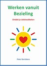 Werken vanuit Bezieling - Peter Gerrickens - 9789074123341